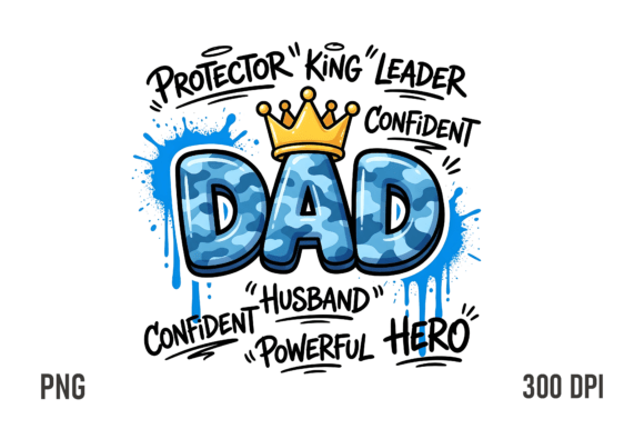 Download Powerful Dad King PNG Design - Design Collection